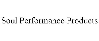 SOUL PERFORMANCE PRODUCTS
