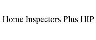 HOME INSPECTORS PLUS HIP