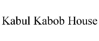 KABUL KABOB HOUSE