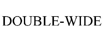 DOUBLE-WIDE