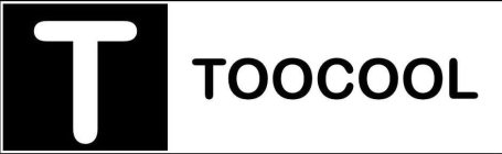 T TOOCOOL