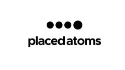 PLACED ATOMS