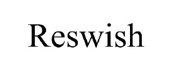 RESWISH