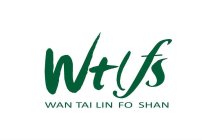 WTLFS WAN TAI LIN FO SHAN