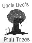 UNCLE DEE'S FRUIT TREES STORY TIME