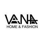VANA HOME&FASHION