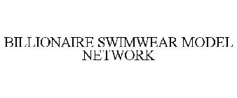 BILLIONAIRE SWIMWEAR MODEL NETWORK