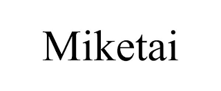 MIKETAI