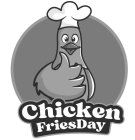 CHICKEN FRIESDAY