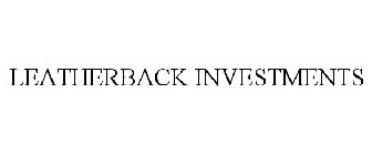 LEATHERBACK INVESTMENTS