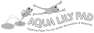 AQUA LILY PAD FLOATING FOAM FUN FOR WATER RECREATION & RELAXING