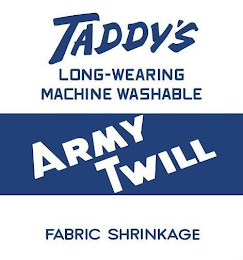 TADDY'S LONG-WEARING MACHINE WASHABLE ARMY TWILL FABRIC SHRINKAGE