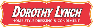 DOROTHY LYNCH HOME STYLE DRESSING & CONDIMENT
