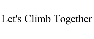 LET'S CLIMB TOGETHER