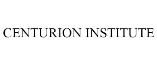 CENTURION INSTITUTE