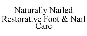 NATURALLY NAILED RESTORATIVE FOOT & NAIL CARE