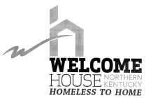 WELCOME HOUSE NORTHERN KENTUCKY HOMELESS TO HOME