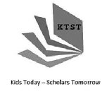 KTST KIDS TODAY - SCHOLARS TOMORROW