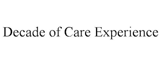 DECADE OF CARE EXPERIENCE