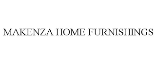 MAKENZA HOME FURNISHINGS