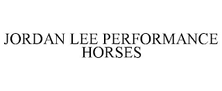 JORDAN LEE PERFORMANCE HORSES