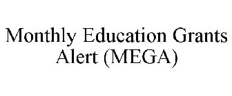 MEGA MONTHLY EDUCATION GRANTS ALERT