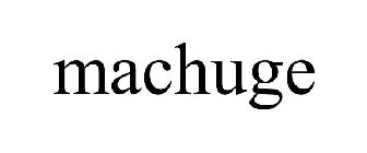 MACHUGE