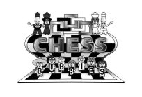 CHESS BUBBIES