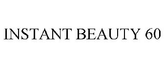 INSTANT BEAUTY 60