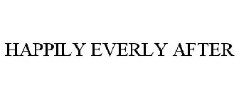 HAPPILY EVERLY AFTER