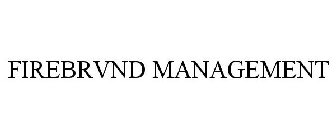 FIREBRVND MANAGEMENT