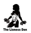 THE LIONESS DEN