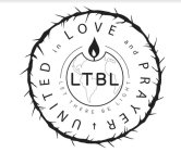 LTBL LET THERE BE LIGHT UNITED IN LOVE AND PRAYER