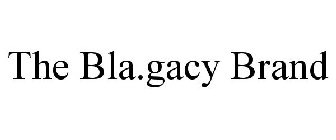 THE BLA.GACY BRAND