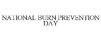 NATIONAL BURN PREVENTION DAY