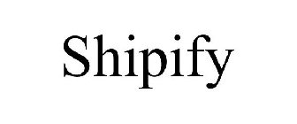 SHIPIFY