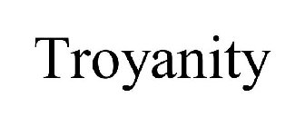 TROYANITY