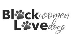 BL CK WOMEN L VE DOGS