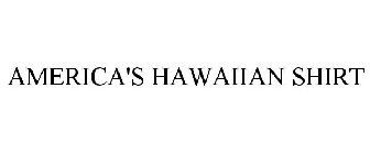 AMERICA'S HAWAIIAN SHIRT