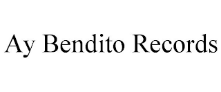 AY BENDITO RECORDS