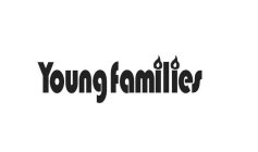 YOUNG FAMILIES