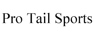 PRO TAIL SPORTS