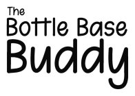 THE BOTTLE BASE BUDDY
