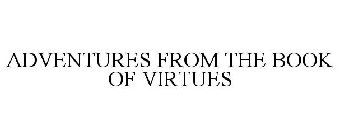 ADVENTURES FROM THE BOOK OF VIRTUES