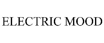 ELECTRIC MOOD