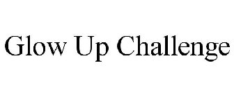 GLOW UP CHALLENGE