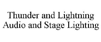 THUNDER AND LIGHTNING AUDIO AND STAGE LIGHTING