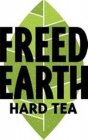 FREED EARTH HARD TEA