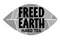 FREED EARTH HARD TEA