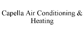 CAPELLA AIR CONDITIONING & HEATING